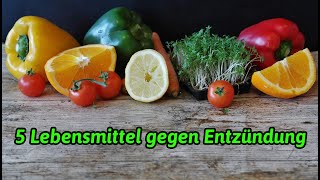 5 Entzündungshemmende Lebensmittel  Schmerzfrei durch richtige Ernährung [upl. by Amelina]