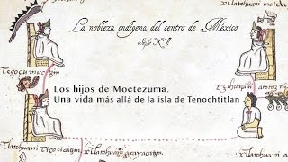 Los hijos de Moctezuma Una vida más allá de la isla de Tenochtitlan [upl. by Clorinde]