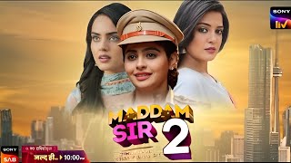 Maddam sir season 2 new update  Release Date  New Promo Out Last Weak Nov [upl. by Tiphane]