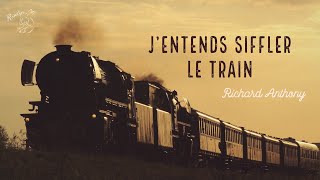 Vietsub Jentends siffler le train ║ Tiếng còi tàu  Richard Anthony 1962 [upl. by Matuag]