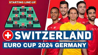 EURO 2024 SWITZERLAND SQUAD amp Best Starting Lineup [upl. by Allmon]