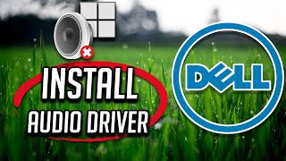 How to Install Dell Laptop AudioSound Driver On Windows 11 and Windows 10 [upl. by Soracco]