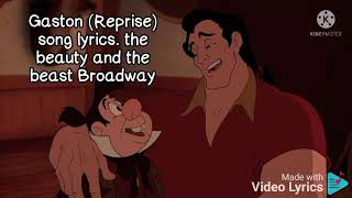 Gaston reprise song lyrics The beauty and the beast Broadway [upl. by Volin]