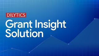 Grant Insight Solution by DiLytics [upl. by Negam]