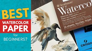 The Best Watercolor Paper for Beginners Canson Versus Strathmore [upl. by Meredith]