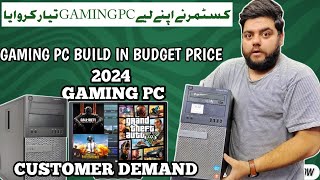 Gaming pc build in pakistan 2024  Low price gaming pc in pakistan  Customer Demand [upl. by Ahsaele]