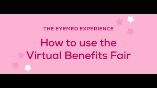 The EyeMed Experience How to use the Virtual Benefits Fair [upl. by Casteel]