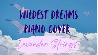 Wildest Dreams  Taylor Swift Piano Cover [upl. by Rosemonde]