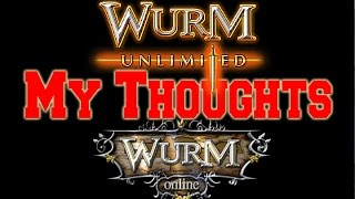 Wurm Unlimited vs Wurm Online  My Thoughts [upl. by Preiser]