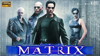 The Matrix 1999 Action SciFi Movie  Keanu Reeves  The Matrix Full Movie Explanation In English [upl. by Dru414]