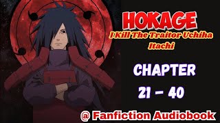 Hokage I Kill The Traitor Uchiha Itachi Chapter 21  40 [upl. by Brooking826]