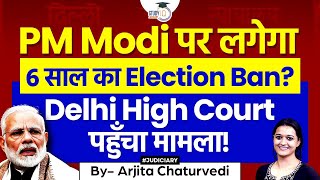 Plea Before Delhi High Court Seeks 6Year Poll Ban on PM Narendra Modi [upl. by Ezarra]