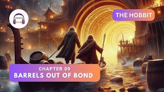 The Hobbit  Chapter 9  Barrels Out of Bond Audiobook007 [upl. by Elleral405]