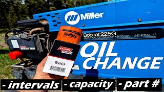 MILLER WELDER Bobcat 225G Oil Change OIL CAPACITY INTERVALS FILTER PART NUMBER ect [upl. by Adaynek]