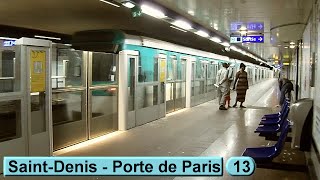 SaintDenis  Porte de Paris  Ligne 13  Métro de Paris  RATP MF77 [upl. by Hegarty991]