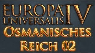 We Shall Play Europa Universalis IV Osmanisches Reich 02  Byzanz DeutschExpert Lets Play [upl. by Ardnasella]