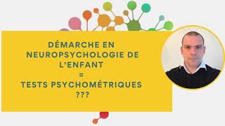 La démarche neuropsychologique chez lenfant [upl. by Yelats]