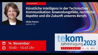 KI in der Technischen Kommunikation Anwendungsfälle rechtliche Aspekte und die Zukunft des Berufs [upl. by Akemed]