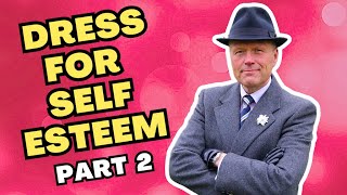 HOW TO DRESS TO BOOST YOUR SELF ESTEEM  PART 2 [upl. by Petey]