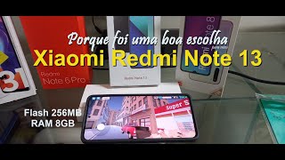 Xiaomi Redmi Note 13  Porque foi uma boa escolha  Ram 8GB Flash 256GB [upl. by Ahsrav]