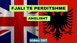 Anglisht I Fjali te perditshme I Anglisht shqip perkthim I video 367 [upl. by Levesque872]