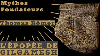 Lépopée de Gilgamesh  Thomas Romër [upl. by Werdnael]