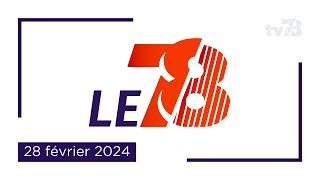 Le 78 Édition du 28 février 2024 [upl. by Adnik]