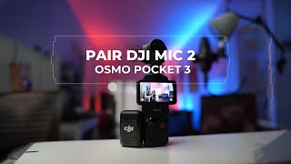 How To Pair DJI Mic 2 with Osmo Pocket 3 amp Other Devices [upl. by Irabaj]