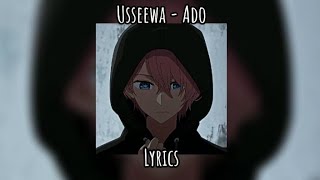 USSEEWA  Ado  edit audio  lyrics [upl. by Brottman]