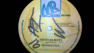 Frankie Paul  Freedom Blues  version 12quot Moodies Records [upl. by Ynabla945]