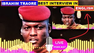 IBRAHIM TRAORE BEST RADIO INTERVIEW IN ENGLISH ON 3RD OCT IN OUAGADOUGOU BURKINA FASO PART 15 [upl. by Hardin]