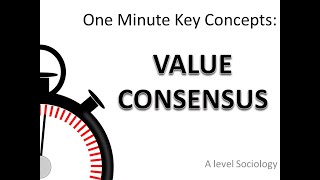 VALUE CONSENSUS One Minute Key Concepts in Sociology [upl. by Ashlin]