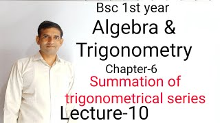 Bsc 1st year  L10Summation of trigonometrical series Jitendra kumar [upl. by Atel]