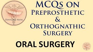 Oral Surgery MCQs  Preprosthetic Surgery and Orthognathic Surgery [upl. by Stoops307]