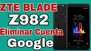 Eliminar Cuenta Google ZTE Blade Z Max Z982  Quitar Cuenta Google ZTE Blade Z Max Z982 FACIL FRP [upl. by Hubing]