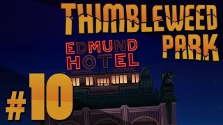 Thimbleweed Park  Something Finally Gives  PART 10 [upl. by Mirella]