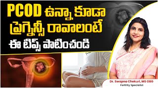 How to Get Pregnant with PCOS  PCOS and Pregnancy  DrSwapna Chekuri  Hyderabad Fertility Center [upl. by Archer]