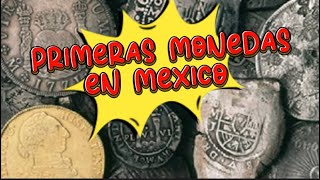 ¿SABIAS CUALES FUERON LAS PRIMERAS MONEDAS EN MEXICO [upl. by Siladnerb461]