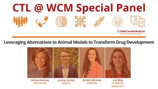 CTLWCM Special Panel Leveraging Alternatives to Animal Models to Transform Drug Development [upl. by Engapmahc]