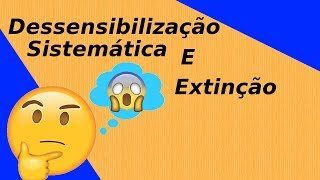 Extinção contracondicionamento e dessensibilização sistemática [upl. by Amalburga250]