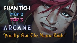 Phân Tích amp Giải Thích ARCANE Mùa 2 Tập 3 Những Giả Thuyết Điên Rồ [upl. by Arualana990]