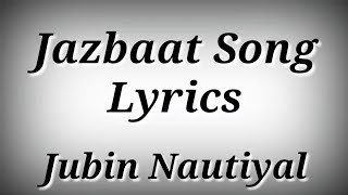 LYRICS Jazbaat Song  Pippa  Jubin NautiyalShilpa Rao  Ak786 Presents [upl. by Ursola]