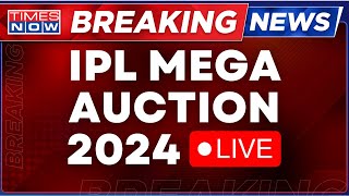 IPL Auction 2024 LIVE  All Action Bidwars And More From The IPL 2024 Auctions  Times Now LIVE [upl. by Eahsat705]