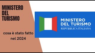 Ministero del Turismo 2024 i fatti nei numeri [upl. by Radloff496]