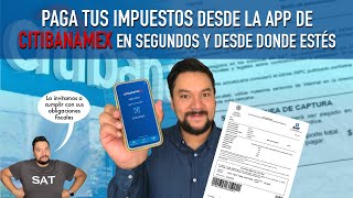 Paga tus impuestos ante el SAT desde la app de Citibanamex Móvil TUTORIAL EXPRESS [upl. by Lelah41]