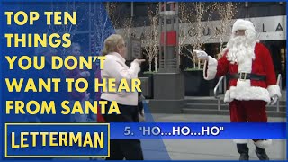 Top Ten Things You Dont Want To Hear From A Guy Dressed As Santa Claus  Letterman [upl. by Mariana]