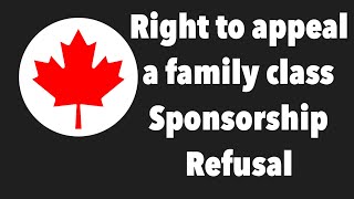 Right to appeal a family class sponsorship refusal [upl. by Nomolas]