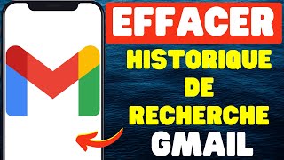 Comment Effacer Votre Historique De Recherche Sur Gmail [upl. by Adey]