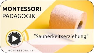 Sauberkeitserziehung in der MontessoriPädagogik Österreichische MontessoriAkademie [upl. by Aibonez552]