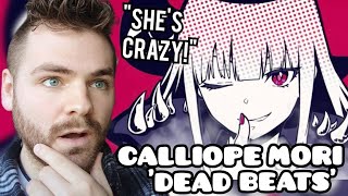 First Time Hearing Calliope Mori quotDEAD BEATSquot  HOLOLIVE  Reaction [upl. by Neetsirhc]